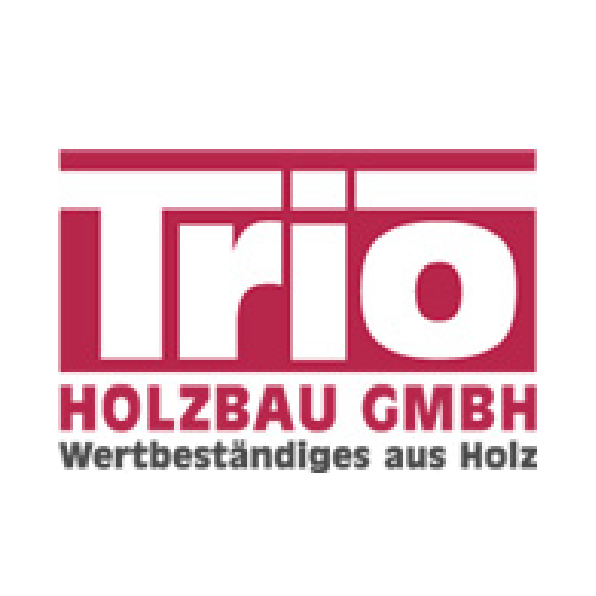 Partner von Geiger's GmbH - TRIO Holzbau GmbH, wertbeständiges aus Holz